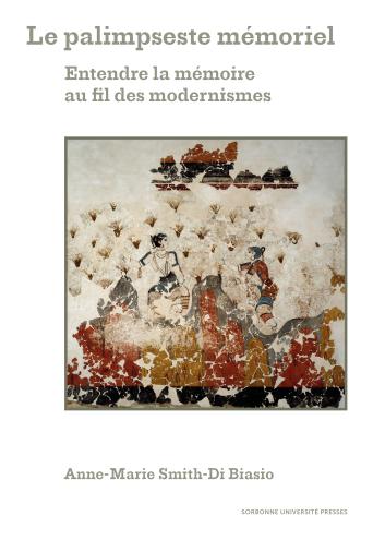 Le palimpseste mémoriel. ​Entendre la mémoire au fil des modernismes.